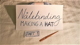 Nålebinding  Making a hat part 1 [upl. by Medin488]