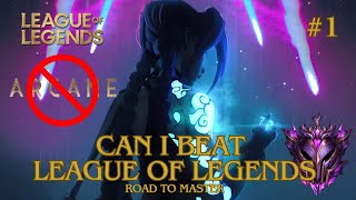 Can I beat League of Legends  Road to Master 1 [upl. by Deonne]