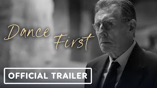 Dance First  Official Trailer 2024 Gabriel Byrne [upl. by Riada]