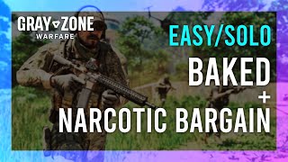 Baked  Narcotic Bargain  Gray Zone Warfare GUIDE  Mission Tutorial [upl. by Naillij]