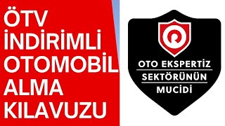 ÖTV İndirimli Araç Alma Kılavuzu İhtiyaçlarınıza Dikkat Edin  ÖTV siz Araç Kullananlar Dikkat [upl. by Atipul]