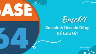 Base64 Encode amp Decode dùng để làm gì [upl. by Zinn]