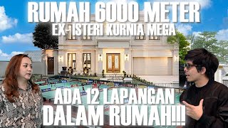 RUMAH 50 M Ex ISTRI KURNIA MEGA ada 12 Lapangan Dalam Rumah Gede Banget 6000 Meter [upl. by Ennaoj560]