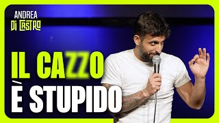 ANDREA DI CASTRO IL CZZ0 È STUPIDO StandUpComedy [upl. by Odlanra]