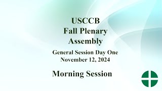 USCCB Fall Plenary Assembly 2024 Day One Morning Session [upl. by Rossie]