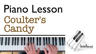 Coulters Candy  Piano Lesson [upl. by Brittain]