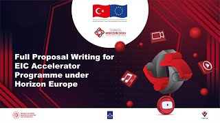 PWT9 Full Proposal Writing for EIC Accelerator Programme under Horizon Europe [upl. by Nodnil931]