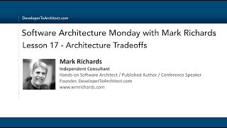 Lesson 17  Architecture Tradeoffs [upl. by Lucas]