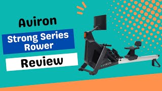 Aviron Strong Series Rower Fitness Revolution  Review [upl. by Eidualc926]