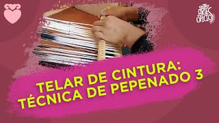 Telar de cintura técnica de pepenado 3 [upl. by Oalsinatse407]