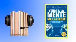 🔥 VENDE A LA MENTE NO A LA GENTE JURGEN KLARIC 🎧 📖AUDIOLIBRO COMPLETO EN ESPAÑOL 2021 [upl. by Mcclish492]