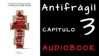 ANTIFRÁGIL  Nassim Taleb  Capitulo 3  AUDIOBOOK [upl. by Tterb]