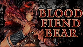 Blood Fiend Bear  A Brutally Crushing Bleed Build [upl. by Canice6]