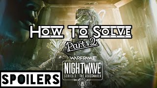 How To Solve Glassmaker Episode 2  Warframe Nightwave Glassmaker [upl. by Emlen575]