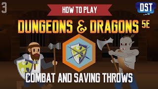 How to Play Dungeons and Dragons 5e  Combat and Saving Throws [upl. by Dygall832]