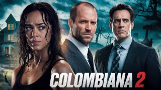 Colombiana 2 2025 Movie  Zoe Saldana Jason Statham Cliff Curtis  HD Review And Facts [upl. by Adnawad]