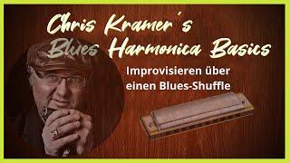 14 Improvisieren über einen BluesShuffle deutsch  Chris Kramer Tutorial Blues Harmonica Basics [upl. by Inoy]