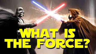 THE FORCE EXPLAINED  Star Wars 101 [upl. by Llertnahs654]