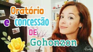 Oratório e Concessão de Gohonzon [upl. by Reffotsirk]