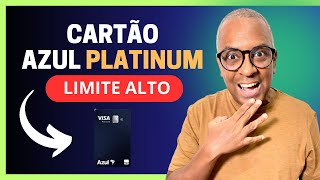 Cartão AZUL PLATINUM Vale a Pena  Como funciona  LIMITE ALTO [upl. by Etneciv541]