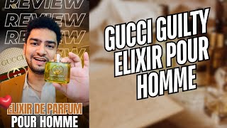 Gucci Guilty Elixir de Parfum Pour Homme Fragrance Review [upl. by Saffren]