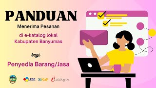 Panduan Menerima Pesanan Paket EKatalog bagi Penyedia BarangJasa [upl. by Rramed]