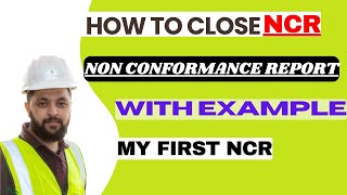 How to Close NCR Non Conformance Report  How I Closed My First NCR A Practical Example [upl. by Manard]