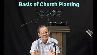 Basis of Church Planting  Pastor Poh Boon Sing [upl. by Lupee]