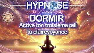 HYPNOSE PUISSANTE ANTI INSOMNIE DORMIR ACTIVATION Troisième œil et de la Clairvoyance 2 [upl. by Aljan]