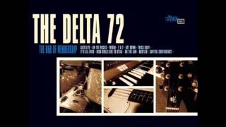 The Delta 72  Get Down [upl. by Ardnait]