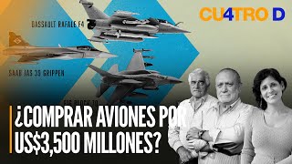 ¿Comprar ahora aviones por US3500 millones  Cuatro D [upl. by Adneram]