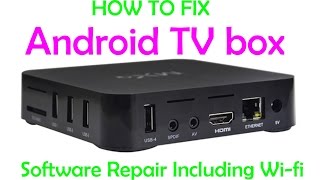 How to fix all software problems on Android TV boxes MXQ wifi ETC [upl. by Ailet]