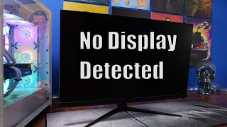 How to fix quotNo display detectedquot  a couple of easy tips [upl. by Ardnalak]