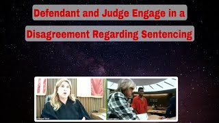 DEFENDENT AND JUDGE WEST ENGAGE IN A DISAGREEMENT REGARDING SENTENCING [upl. by Walke]