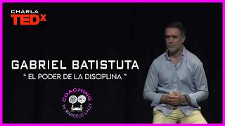 El Poder de la Disciplina  Gabriel Batistuta  Charla TEDx coaching [upl. by Rasla]