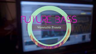 Future Bass Wavetable Presets  Ableton Live Pack [upl. by Eioj]