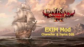 Divinity Original Sin 2  EXIM Mod Character and Item Edit [upl. by Euqinaj]