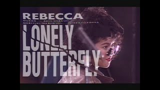 レベッカ「LONELY BUTTERFLY」MUSIC VIDEO [upl. by Timus603]