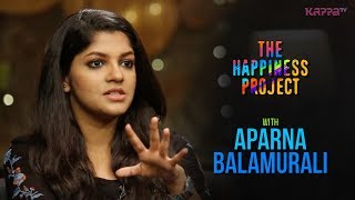 Aparna Balamurali  The Happiness Project  Kappa TV [upl. by Seabury]