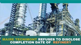 Maire Tecnimont Refuses to Disclose Completion Date Port Harcourt Refinery BlackEcho Media [upl. by Northrop]