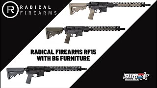 AimSurplus Product Spotlight Radical Firearms RF15 w B5 Furniture [upl. by Evol102]