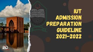 IUT Admission 2022 Guidelines । Islamic University Of technology ।আইইউটি। Engineering Admission [upl. by Garlinda]