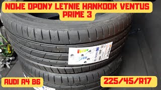 Prezentacja nowych opony letnie Hankook Ventus Prime 3 Audi A4 B6B7 18T BFB 2254517 91Y [upl. by Darcee286]