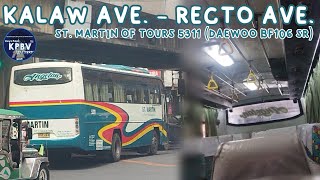 ONBOARD Bus Ride St Martin Of Tours 5311 Daewoo BF106 SR  KALAW AVE  RECTO AVE [upl. by Nahaj]