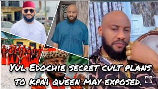 YUL EDOCHIE SECRET CULT PLANS TO KPAI QUEEN MAY EXPOSED AS THE UNIMAGINABLE HAPPENED [upl. by Sheldon]