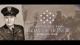 Chaplain Emil Kapaun  Medal of Honor [upl. by Giorgia]