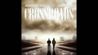 Jourdan Jade featuring LaRussell “Crossroads” [upl. by Arytahs]