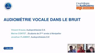 L’audiométrie vocale dans le bruit – L’Audiologie by Audikadémy  20 mai 2021 [upl. by Ekenna]