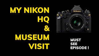 Cameras Lenses amp So Much More  Nikon HQ amp Museum Visit  Amazing Nikon People amp Tech  Matt Irwin [upl. by Issim437]