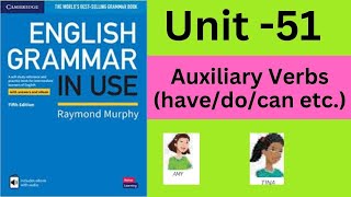 English Grammar in Use Intermediate Unit51 Auxiliary verbs [upl. by Ahcsrop]